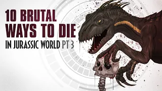 10 Horrible Ways To Die in JURASSIC WORLD! Ep 3 | In-Depth Analysis |
