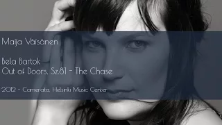 Maija Väisänen plays Bela Bartok: Out of Doors, Sz.81 - The Chase
