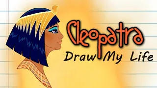 Draw My Life - Cleopatra (Extended Version)