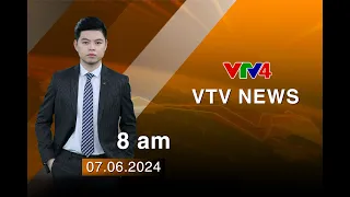 VTV News 8h - 07/06/2024| VTV4