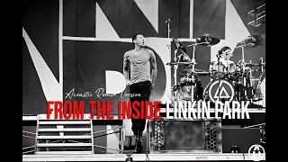 Linkin Park - From The Inside  (Acoustic Version)  Music Video [2023]