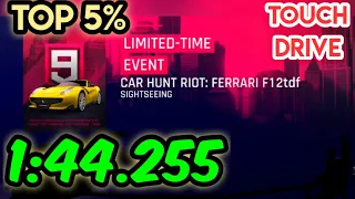 Asphalt 9 | Touch Drive {60 FPS} | Ferrari F12tdf Car Hunt Riot | Top 5% | 1:44.255