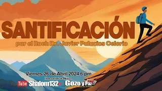 SANTIFICACIÓN ¿CÓMO CONSEGUIRLA?  por el Roeh Dr. Javier Palacios Celorio 🔴Shalom132