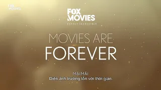 FOX Movies Việt Nam - LỜI CẢM ƠN TỪ FOX Movies (MOVIES FROM FOREVER - THANKS YOU FROM FOX Movies)