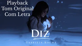 Diz (Playback Com Letra Tom Original) Gabriela Rocha