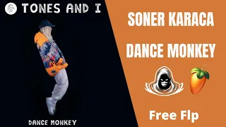 Soner Karaca Free Flp - Dance Monkey / Tones and I Remake