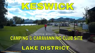 Arriving at KESWICK CAMPING & CARAVANNING club site - LAKE DISTRICT - Sept 2020