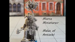 Mierce Miniatures- Malus of Antioch, Magus Infernum!