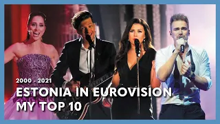 Estonia in Eurovision - My Top 10 (2000 - 2021)