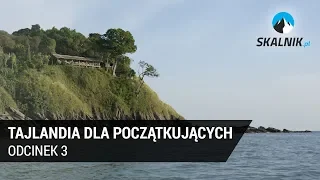 Tajlandia dla początkujących odcinek 3 - skalnik.pl