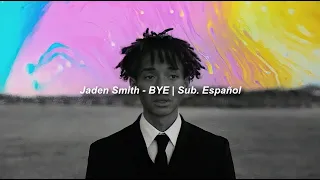 Jaden Smith - BYE | Sub. Español
