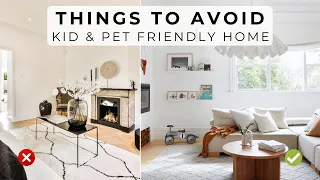 17 Design Tips For A Low Maintenance Kid & Pet Friendly Home - Tools To Get & Things To Avoid