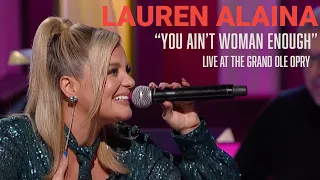 Lauren Alaina  - You Ain’t Woman Enough | Live At The Grand Ole Opry