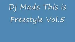 Dj Made This is Freestyle Vol 5