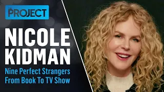 Nicole Kidman Tells Us How She Brought Her Character Home, Much To Keith’s Delight | The Project