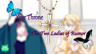 [WEBTOON DUB] Your Throne - The Two Ladies of Rumor