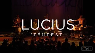 Lucius: Tempest | NPR Music Front Row