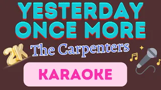 Yesterday Once More [ The Carpenters ] 2K Karaoke