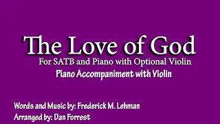 The Love of God | Arr. by Dan Forrest | Piano Accompaniment with Violin