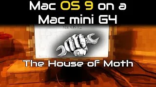 Mac OS 9 on a Mac mini G4