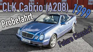 Future Classic? Probefahrt Mercedes CLK Cabrio 🌞 (A208)