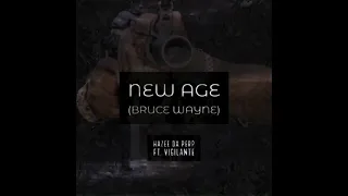 New Age Hazee Da Perp Ft. (Viglante)