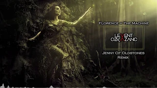 Florence + The Machine - Jenny Of Oldstones (Levent Ozkazanc Remix)