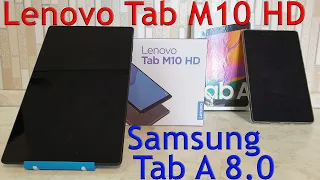 Планшет Lenovo Tab M10 HD TB-X306X обзор, сравнение с Samsung Galaxy Tab A 8.0 SM-T295