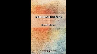 Self Consciousness - The Spiritual Human Being By Rudolf Steiner