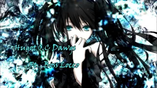 Nightcore - Hugot OC Dawgs Ft  Boss Locco