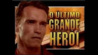 O Último Grande Herói (1993) - Chamada Temperatura Máxima Reprise (2004)