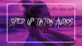 sped up tiktok audios - part.74❗❗