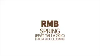 RMB - Spring (feat. Talla 2XLC)(Talla 2XLC club mix)