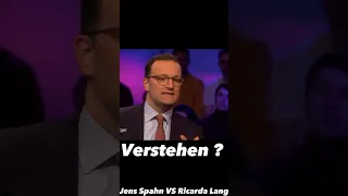 Verstehen ? Jens Spahn VS Ricarda Lang