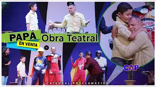 OBRA TEATRAL PAPÁ EN VENTA | DÍA DEL PADRE | IGLESIA @CatedralProclamacion