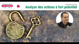 Analyse des Actions à Fort Potentiel avec Benoît FERNANDEZ-RIOU - LYNX Masterclass