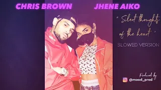 Chris Brown - Silent Thoughts Of The Heart ft. Jhené Aiko (Mood Prod Slowed Version)