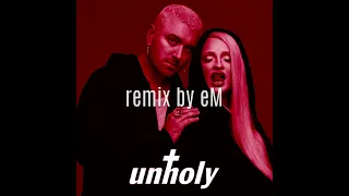 Sam Smith, Kim Petras - Unholy (remix by eM)