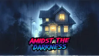 Amidst the Darkness | Scary Stories Told in The Rain | (Scary Stories)