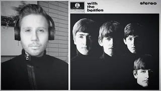 WITH THE BEATLES BY THE BEATLES FIRST LISTEN + ALBUM REVIEW