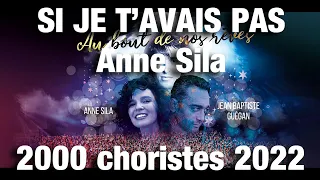 2000 CHORISTES 2022 - AMNEVILLE - ANNE SILA - JEAN-JACQUES GOLDMAN - SI JE T'AVAIS PAS