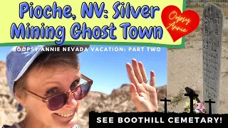 Pioche, Nevada: Silver Mining Ghost and home to Boot Hill Cemetery.
