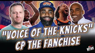 CP "The Fanchise" Talks Knicks & NBA Trade Deadline