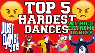 Top 5 Hardest Dances on Just Dance 2019! (Without Extreme Dances)