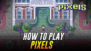 HOW TO PLAY PIXELS (PLAY TO EARN GAME)