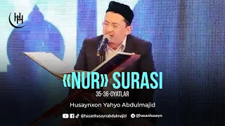 «Nur» surasi, 35-36-oyatlar - Husaynxon Yahyo Abdulmajid I Ҳусайнхон Яҳё Абдулмажид