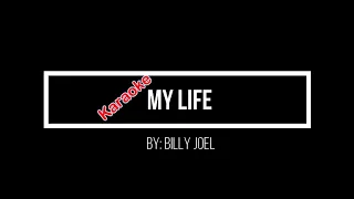 My Life by: Billy Joel