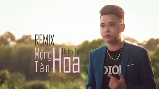 Mộng Tàn Hoa - Thiên Tú - Remix - HM - Cảnh Hồng Đã Úa Giấc Mớ Cũng Dần Tan - Nhạc Hot Tiktok 2022