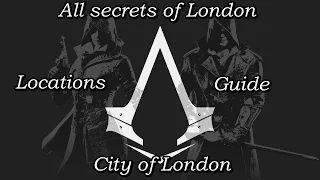 Assassin's Creed Syndicate - Secrets of London/Locations Guide: City of London