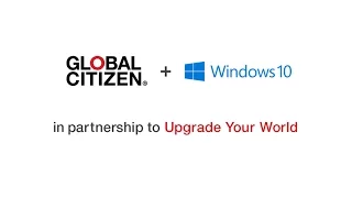 Global Citizen & Windows Upgrade Your World - Part 1 The Journey to the Global Goals